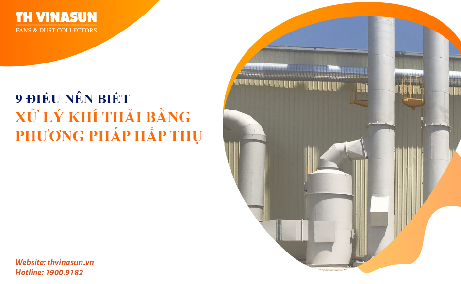 Xử lý khí thải bằng phương pháp hấp thụ: 9 điều nên biết