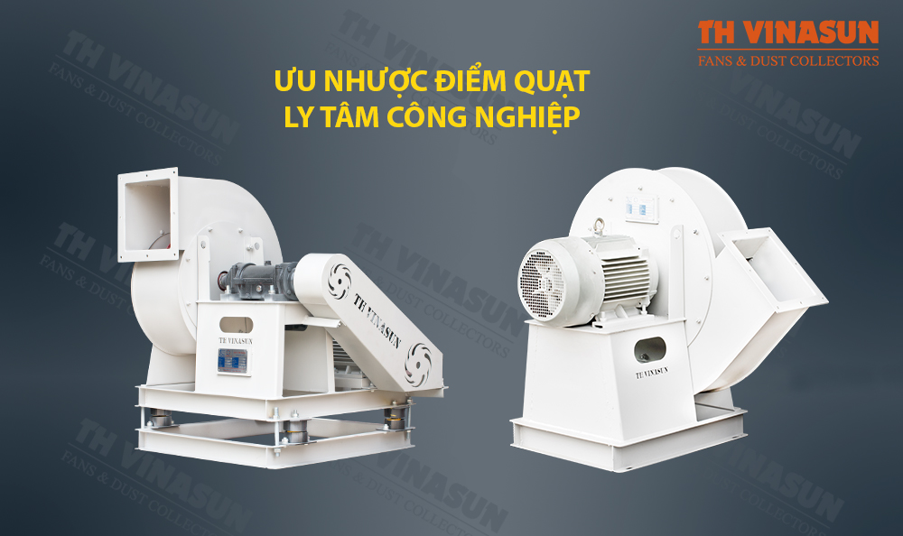 uu-nhuoc-diem-cua-quat-ly-tam ưu nhược điểm của quạt ly tâm công nghiệp