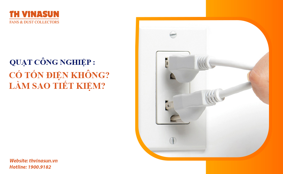 Quạt công nghiệp có tốn điện không? Làm sao tiết kiệm?