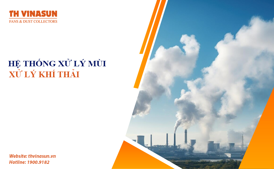 Hệ thống xử lý mùi công nghiệp, xử lý khí thải