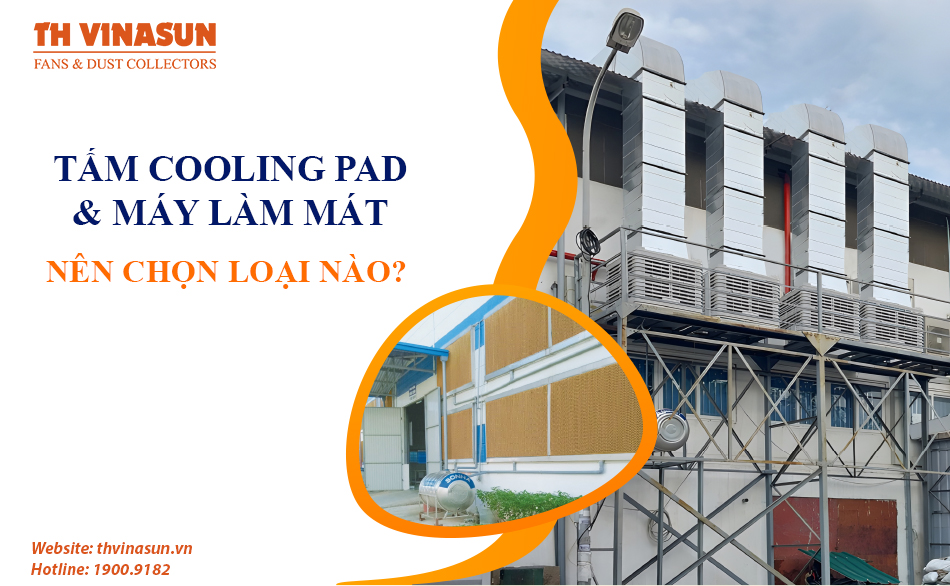 Nên làm mát bằng tấm cooling pad hay máy làm mát bằng hơi nước