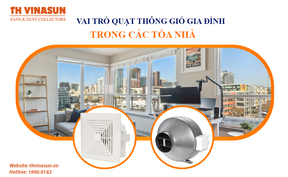 Vai trò của quạt thông gió gia đình trong các tòa nhà cao tầng