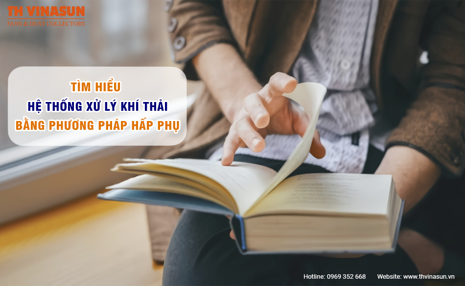 Tìm hiểu hệ thống xử lý khí thải bằng phương pháp hấp phụ