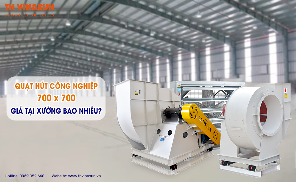 Quạt hút công nghiệp 700×700: Giá tại xưởng bao nhiêu?