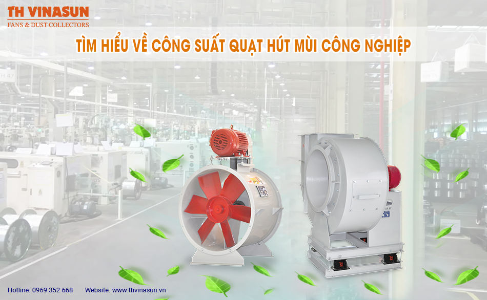 Tìm hiểu về công suất quạt hút mùi công nghiệp