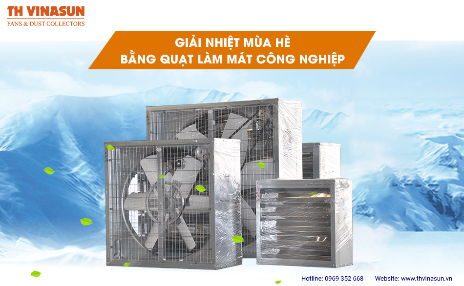 Giải nhiệt mùa hè bằng quạt làm mát công nghiệp