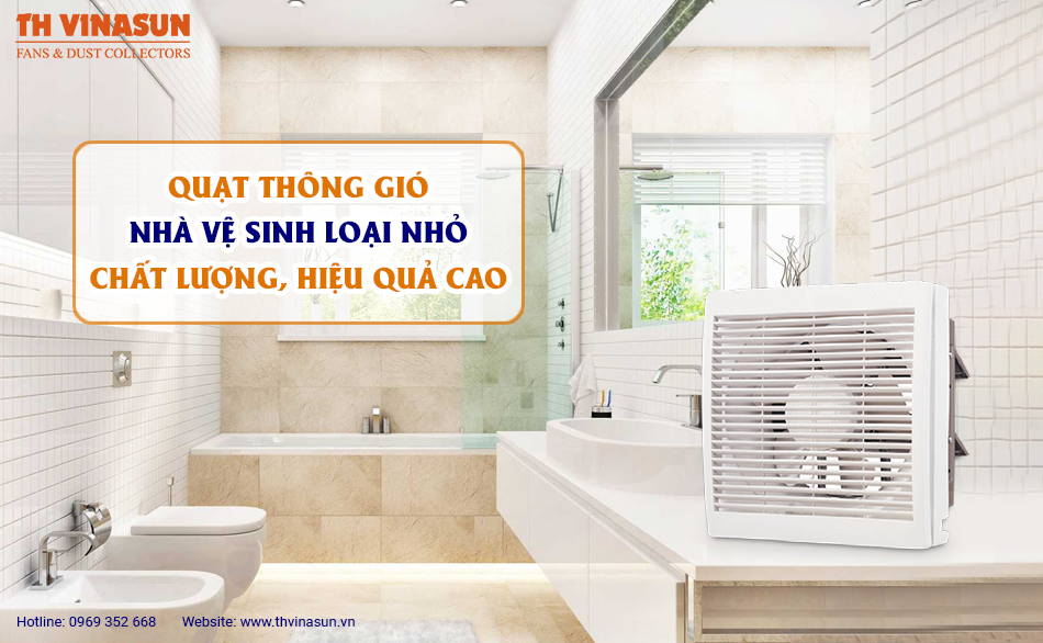 Quạt thông gió nhà vệ sinh loại nhỏ chất lượng, hiệu quả cao