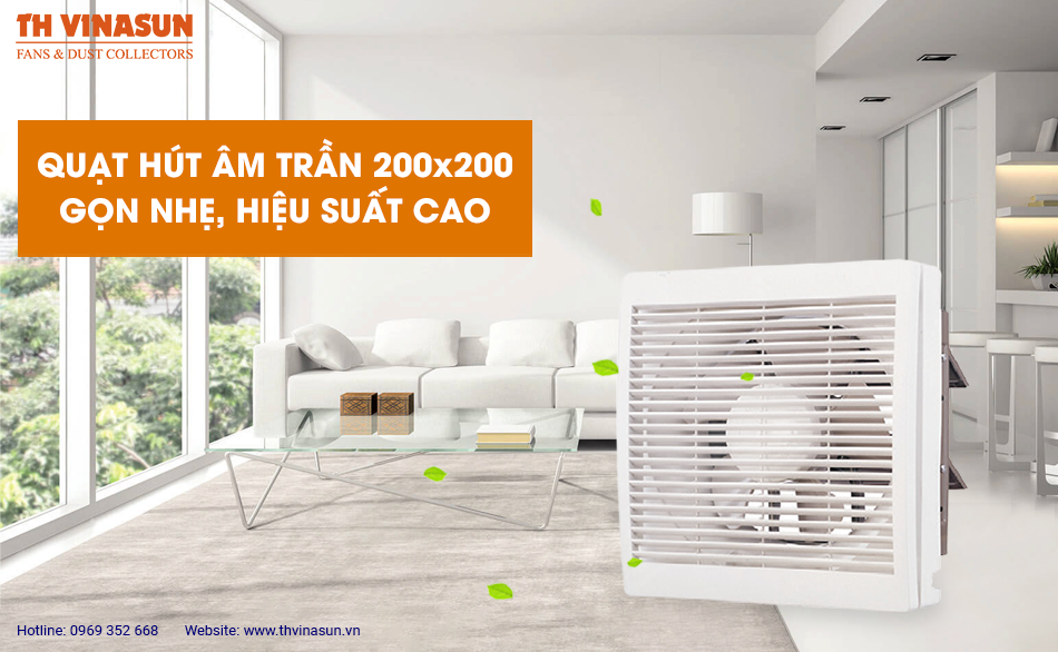 Quạt hút âm trần 200×200 gọn nhẹ, hiệu suất cao