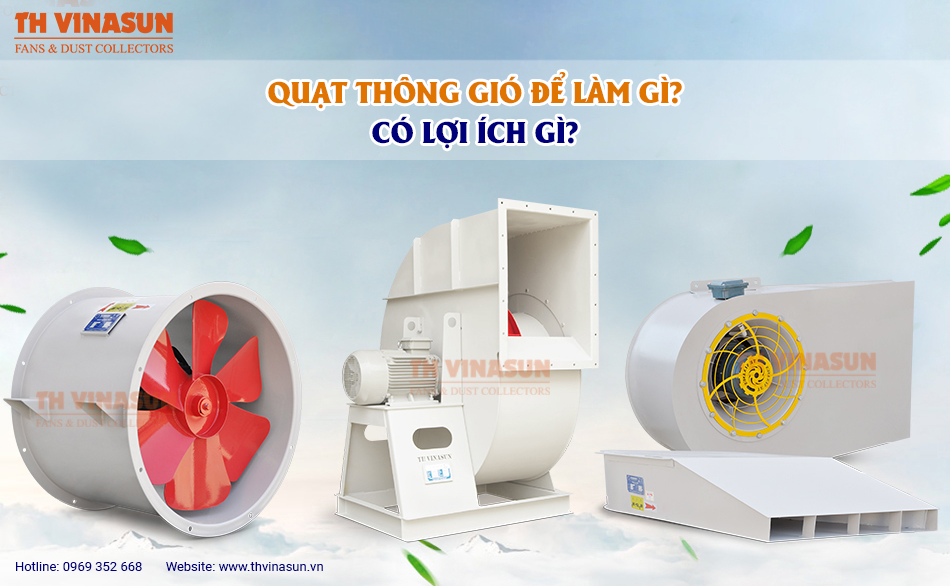 Giải đáp: Quạt thông gió để làm gì? Có lợi ích gì?