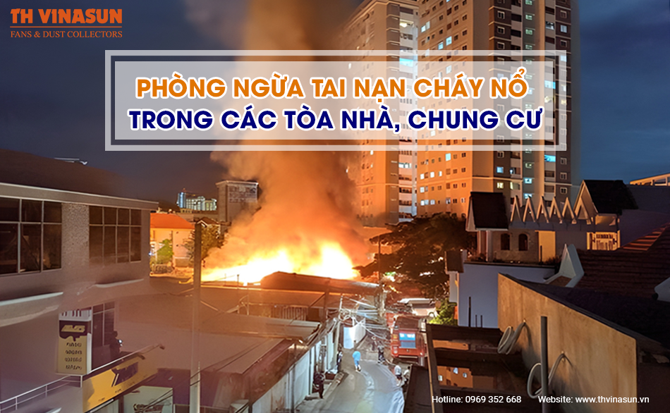 Phòng ngừa tai nạn cháy nổ trong các tòa nhà, chung cư