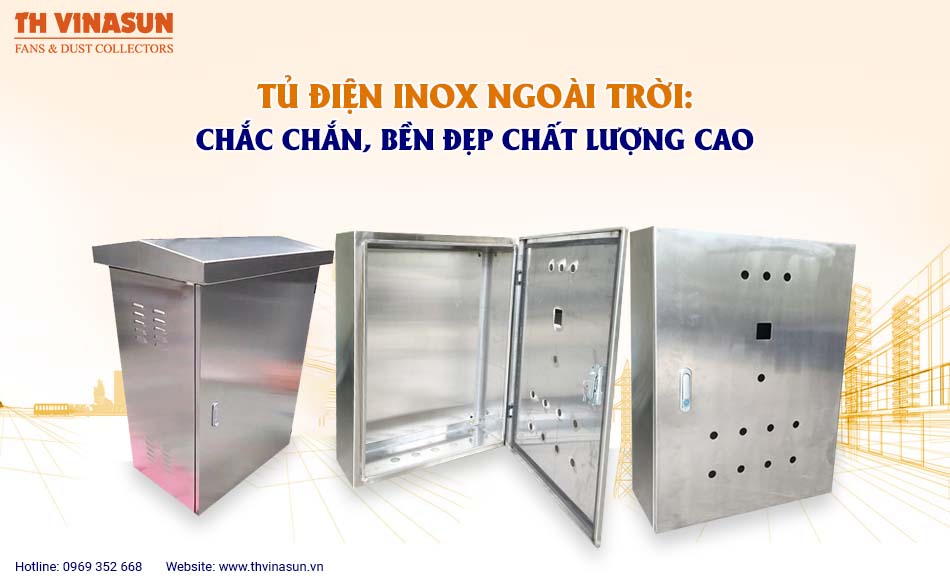Tủ điện inox ngoài trời: Chắc chắn, bền đẹp chất lượng cao