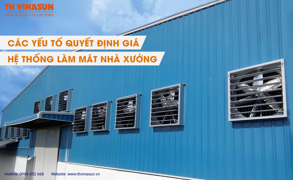 Các yếu tố quyết định giá hệ thống làm mát nhà xưởng?