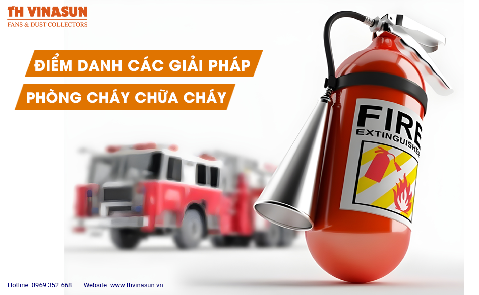 Điểm danh các giải pháp phòng cháy chữa cháy bạn cần biết