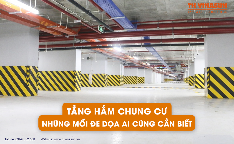 Tầng hầm chung cư: Những mối đe dọa ai cũng cần biết