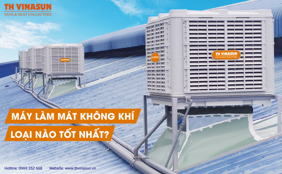 Nhà xưởng – Máy làm mát không khí loại nào tốt nhất?