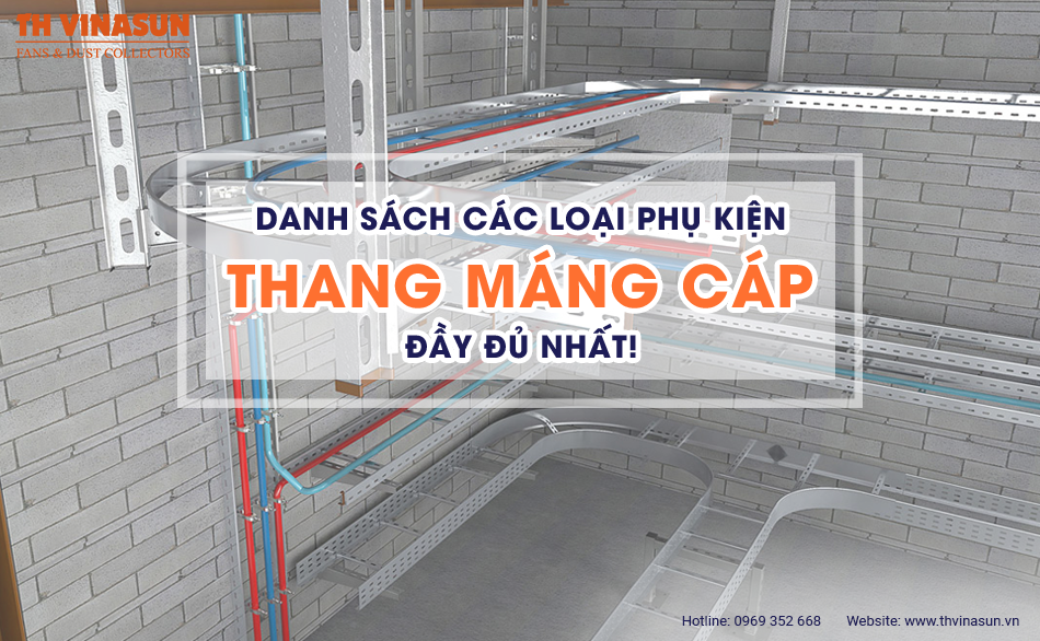 Danh sách các loại phụ kiện thang máng cáp đầy đủ nhất!