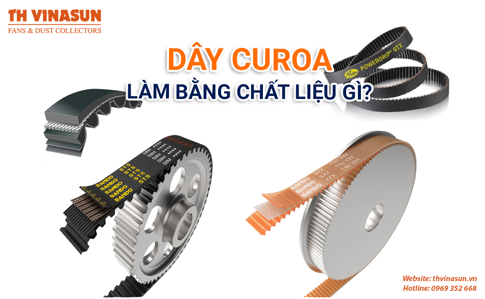 Giải đáp: dây curoa làm bằng chất liệu gì?