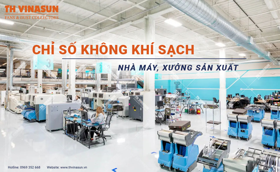 Chỉ số không khí sạch của nhà máy, xưởng sản xuất