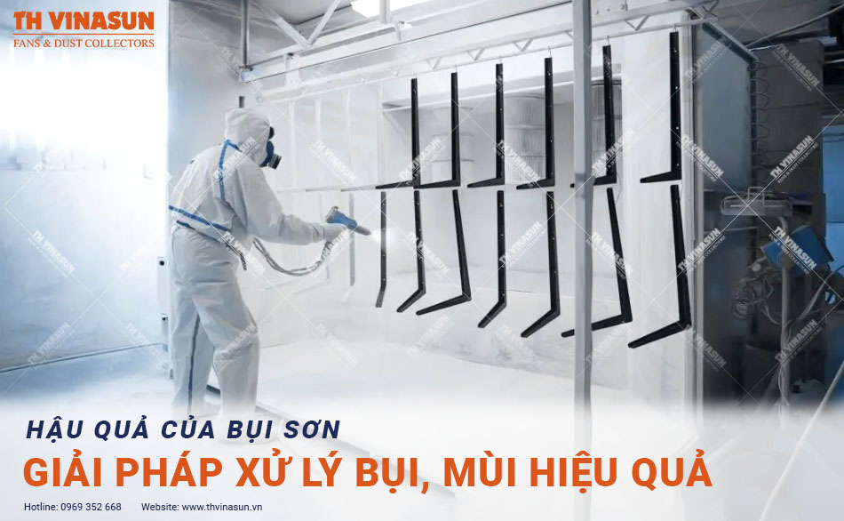 Hậu quả của bụi sơn và giải pháp xử lý bụi, mùi hiệu quả