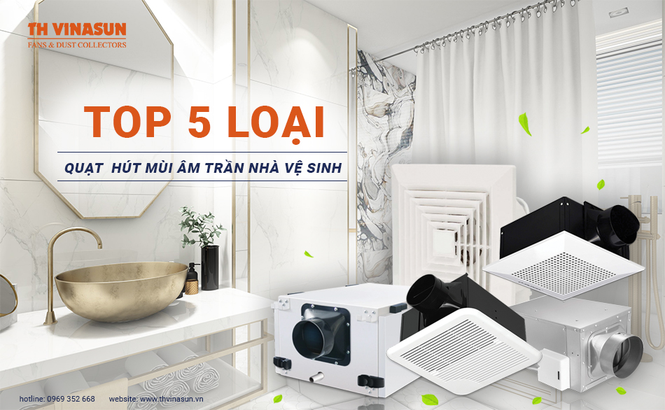 Quạt hút mùi âm trần nhà vệ sinh: TOP 5 loại hiệu suất cao