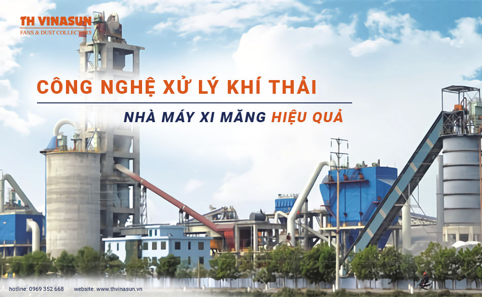 Công nghệ xử lý khí thải nhà máy xi măng hiệu quả