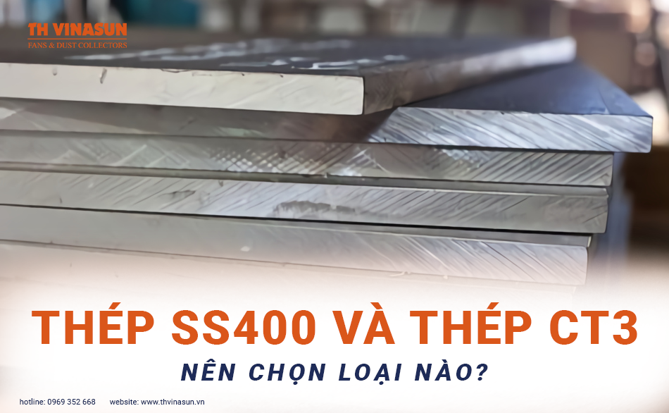 Thép ss400 và ct3: Nên chọn loại nào làm quạt?