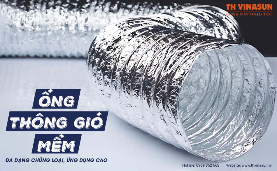 Ống thông gió mềm: Đa dạng chủng loại, ứng dụng cao