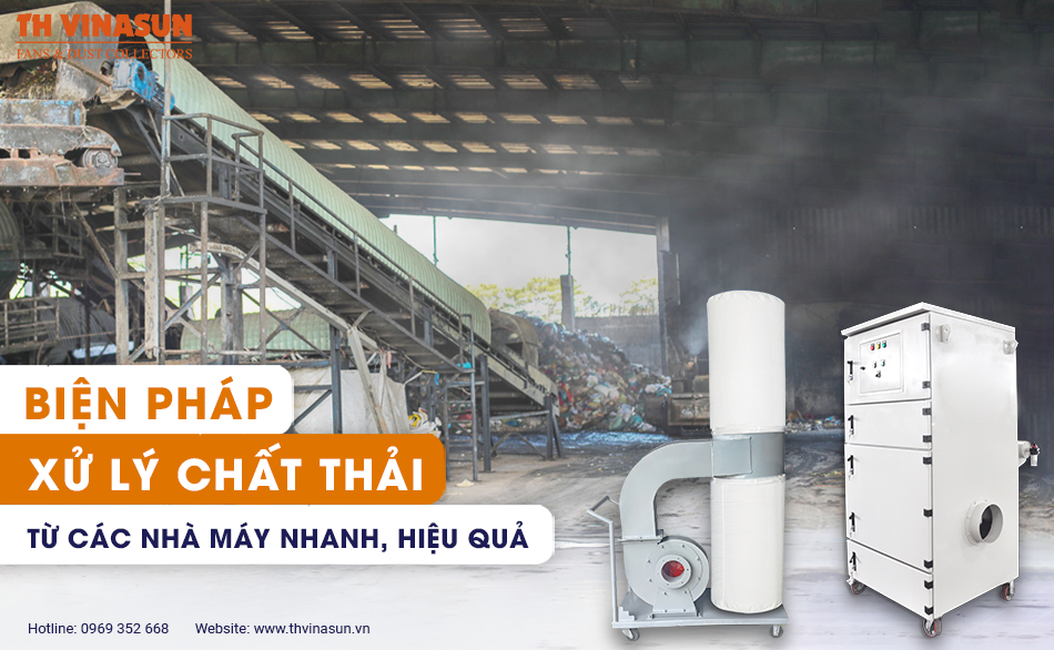 Biện pháp xử lý chất thải từ các nhà máy nhanh, hiệu quả