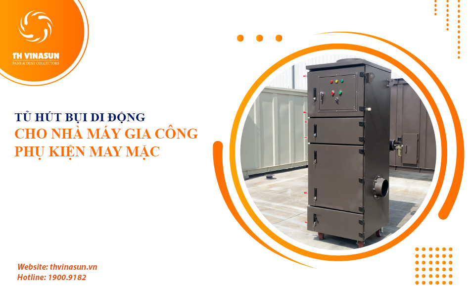 Tủ hút bụi di động cho nhà máy gia công phụ kiện may mặc