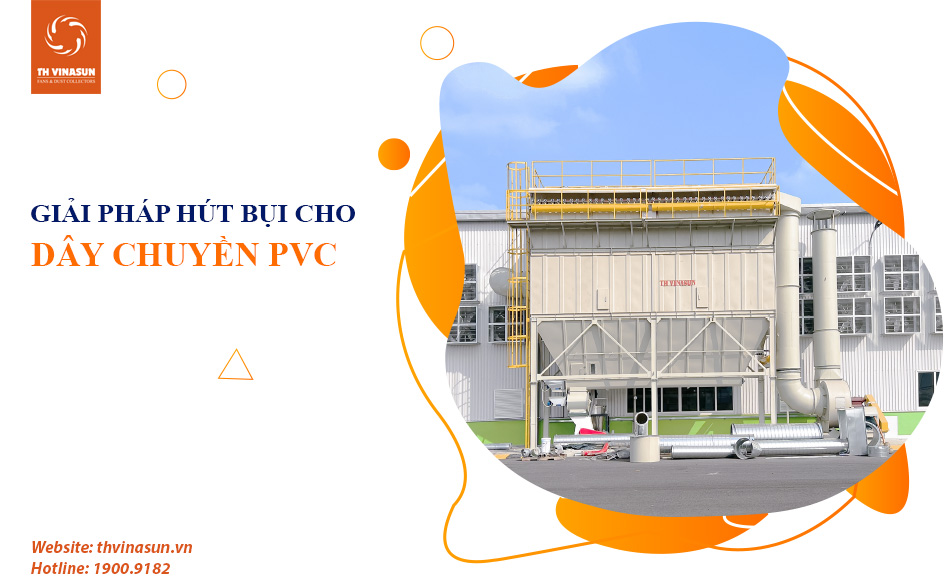 Giải pháp xử lý bụi cho dây chuyền ván sàn PVC