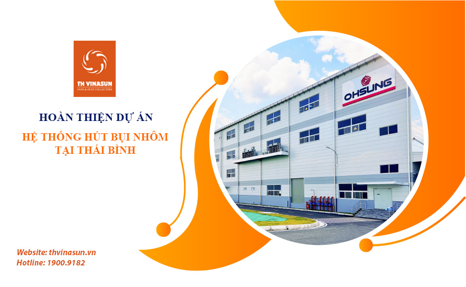 TH Vinasun hoàn thiện hệ thống hút bụi nhôm tại Thái Bình