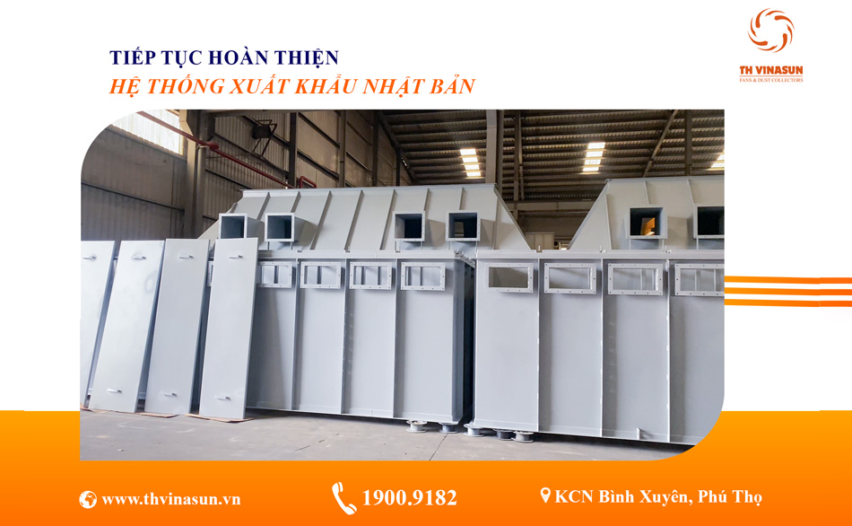 Tiếp tục hoàn thiện 2 hệ thống lọc bụi xuất khẩu Nhật Bản