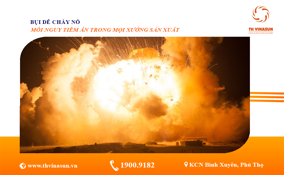 Bụi Dễ Cháy Nổ – Mối Nguy Tiềm Ẩn Trong Mọi Xưởng Sản Xuất